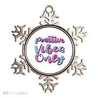 Positive Vibes Only Fun Quote Ornament thumb 0
