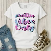 Positive Vibes Only Fun Quote Women's T-Shirt thumb 3