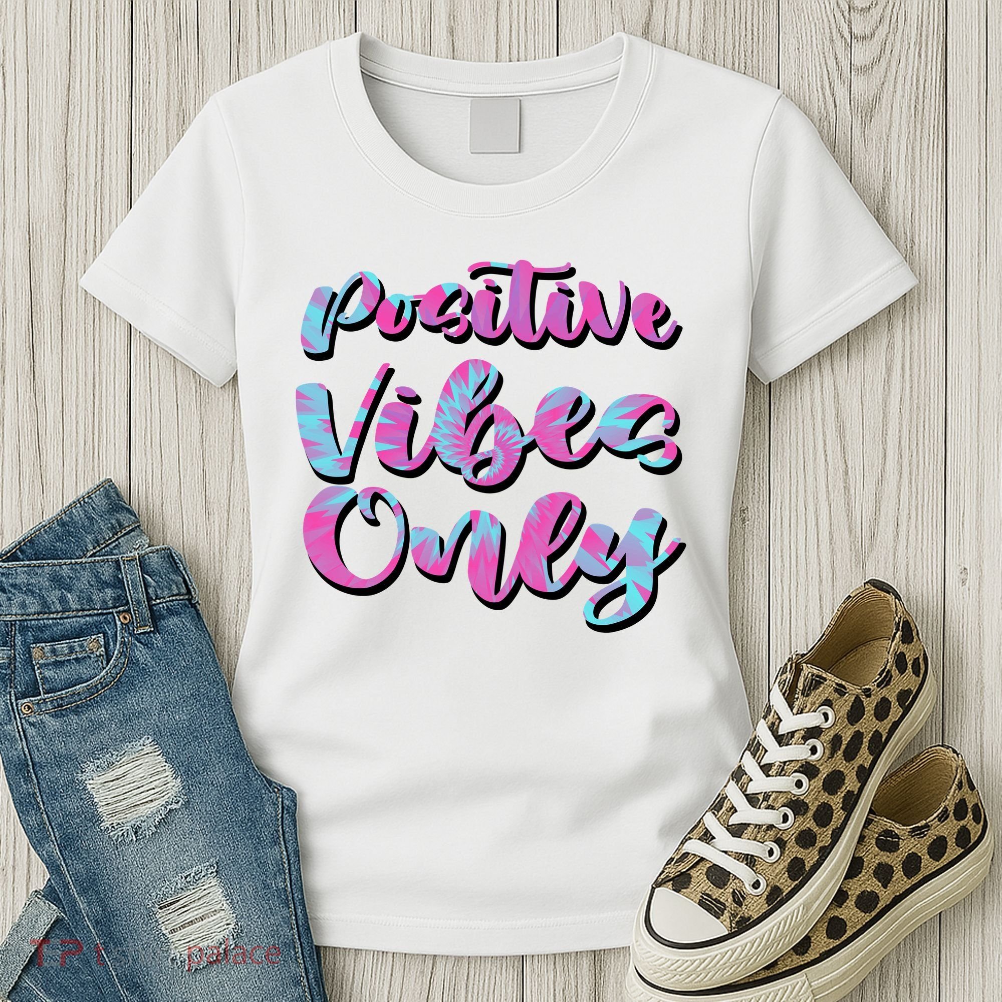 Positive Vibes Only Fun Quote Women's T-Shirt