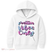Positive Vibes Only Fun Quote Kids Hoodie thumb 0