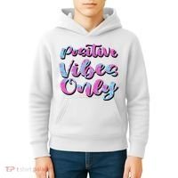 Positive Vibes Only Fun Quote Kids Hoodie thumb 4