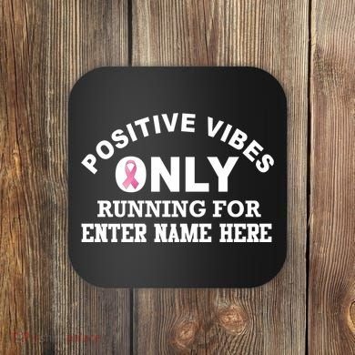 Positives Vibes Only Custom Name Breast Cancer Coaster