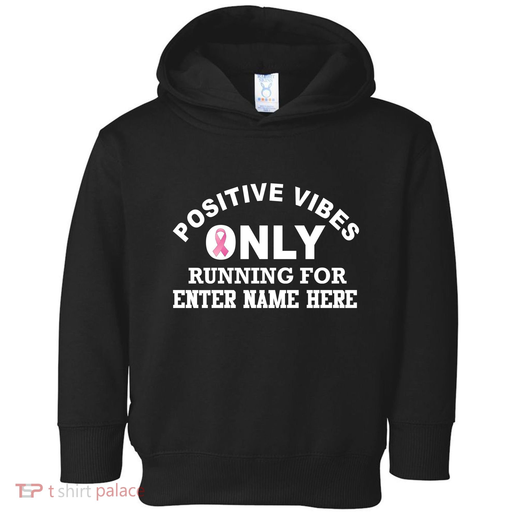 Positives Vibes Only Custom Name Breast Cancer Toddler Hoodie