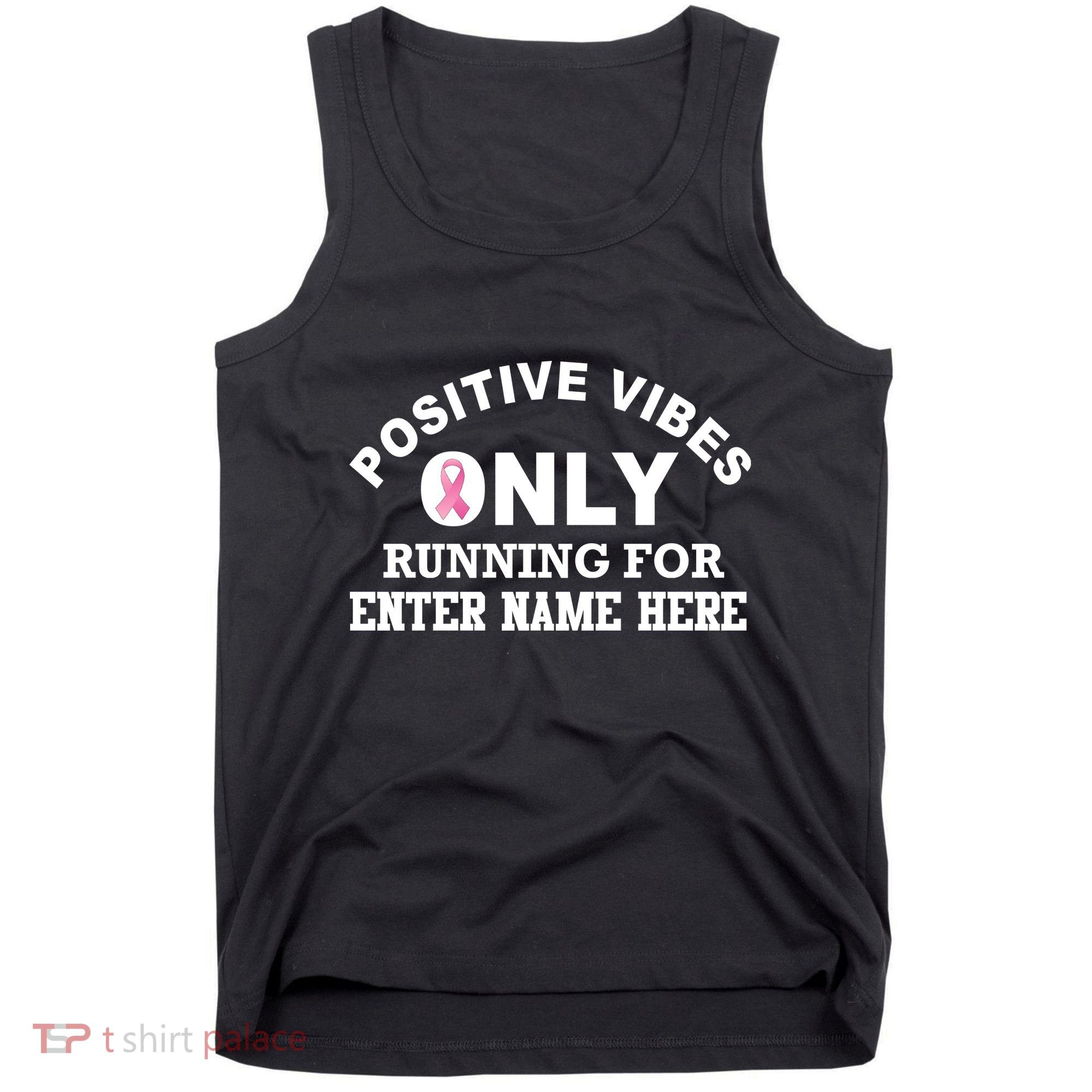 Positives Vibes Only Custom Name Breast Cancer Tank Top