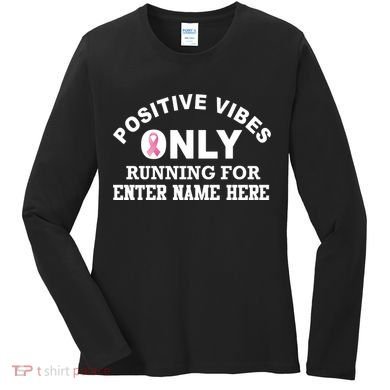 Positives Vibes Only Custom Name Breast Cancer Women's Long Sleeve Shirt