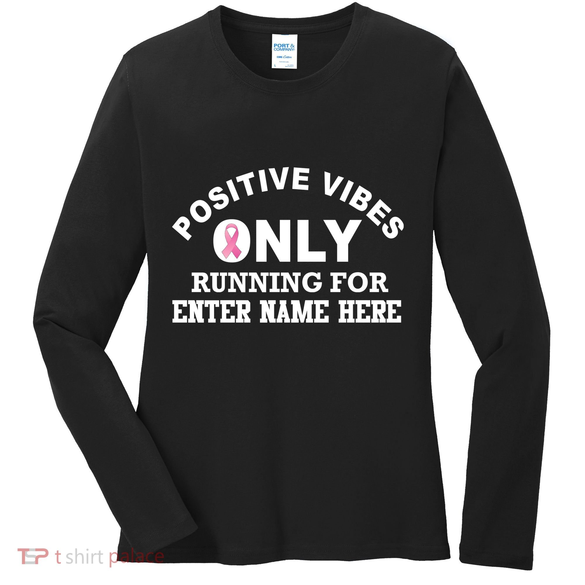 Positives Vibes Only Custom Name Breast Cancer Women's Long Sleeve Shirt