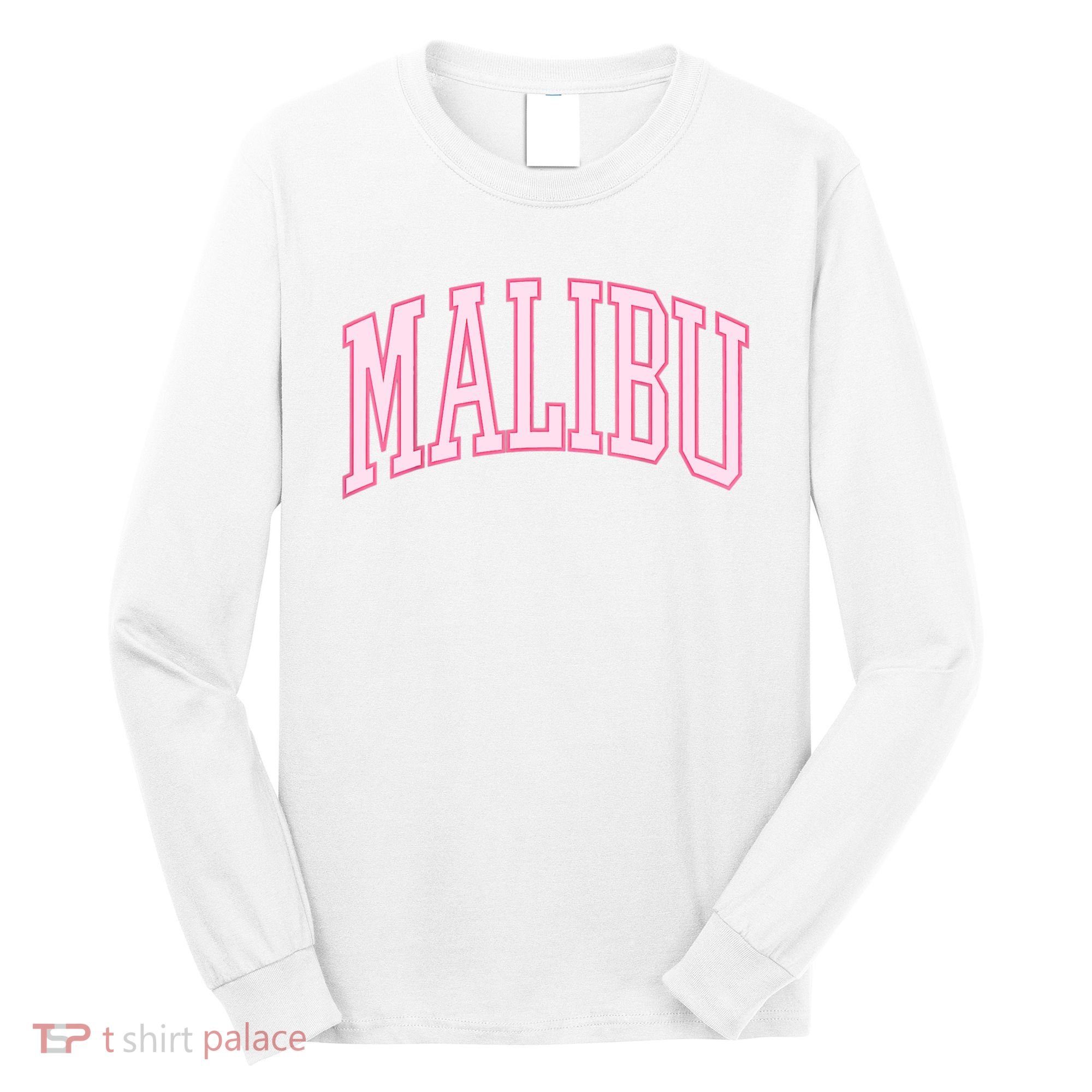 Preppy Varsity Pink Malibu CA California Font Long Sleeve Shirt