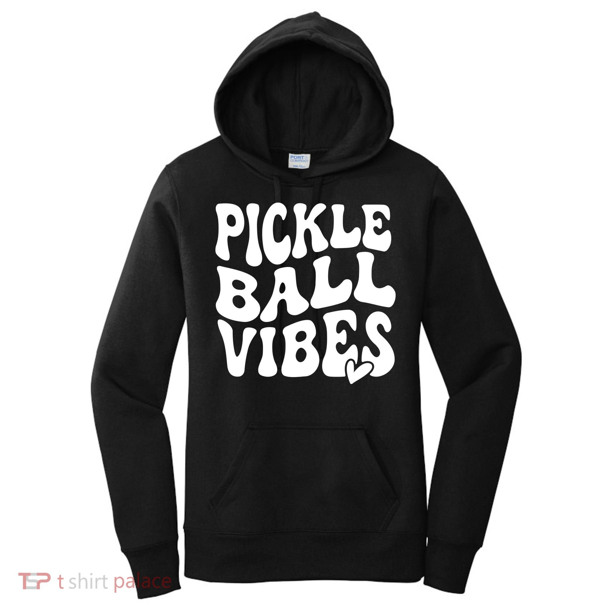 Pickleball Vibes Play Pickleball With Love Women's Hoodie