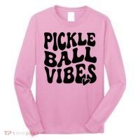 Pickleball Vibes Play Pickleball With Love Long Sleeve Shirt thumb 0
