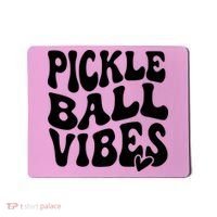 Pickleball Vibes Play Pickleball With Love Mousepad thumb 0