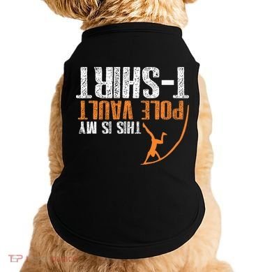 Pole Vaulting This Is My Pole Vault Doggie Tank