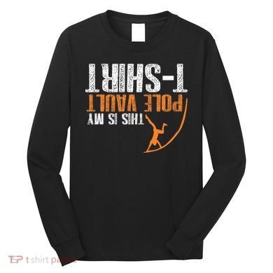 Pole Vaulting This Is My Pole Vault Long Sleeve Shirt