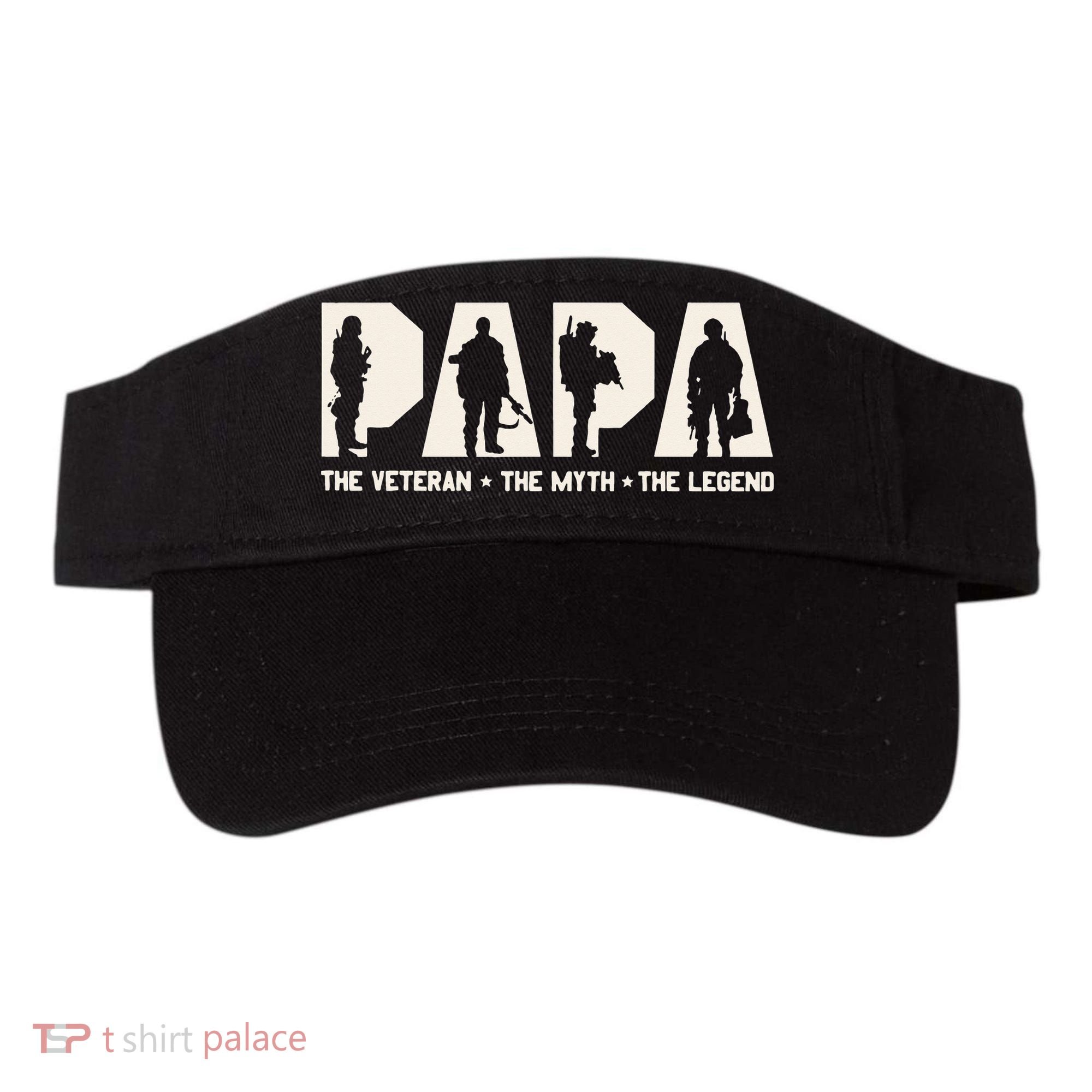 Papa Veteran The Myth The Legend Fathers Day Grandpa Visor