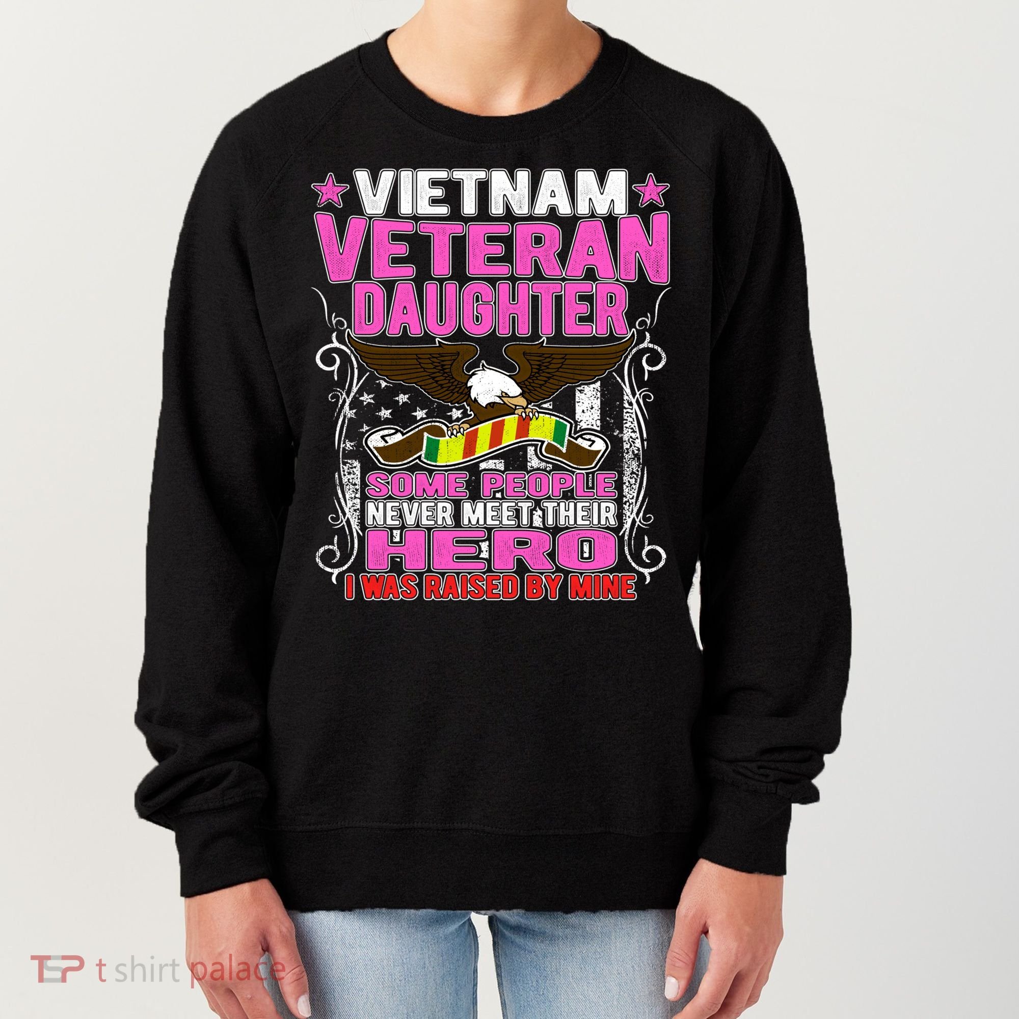 Proud Vietnam Veteran Daughter Gift Cool Gift I Was Raised By Mine Gift Women's Sweatshirt