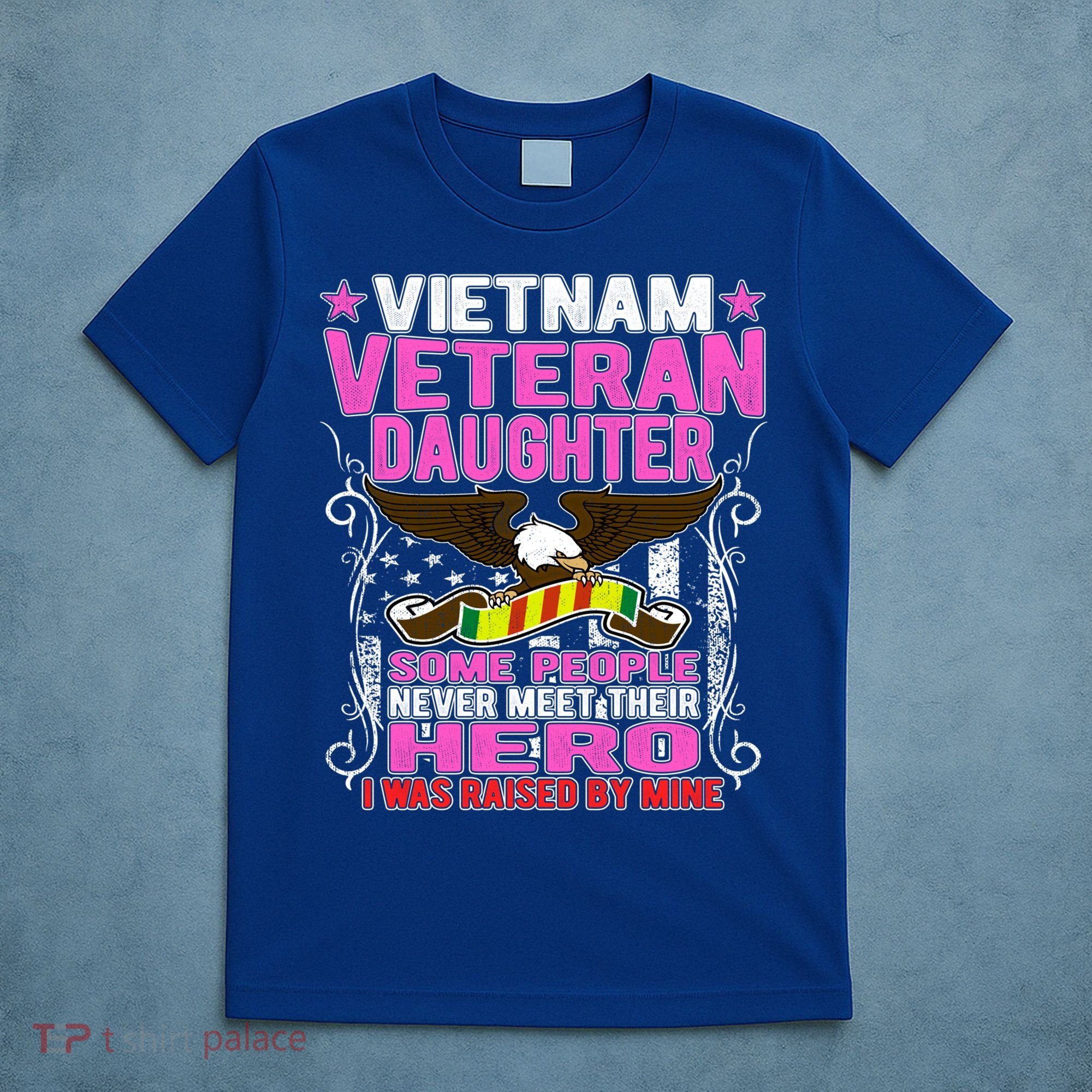 Proud Vietnam Veteran Daughter Gift Cool Gift I Was Raised By Mine Gift T-Shirt