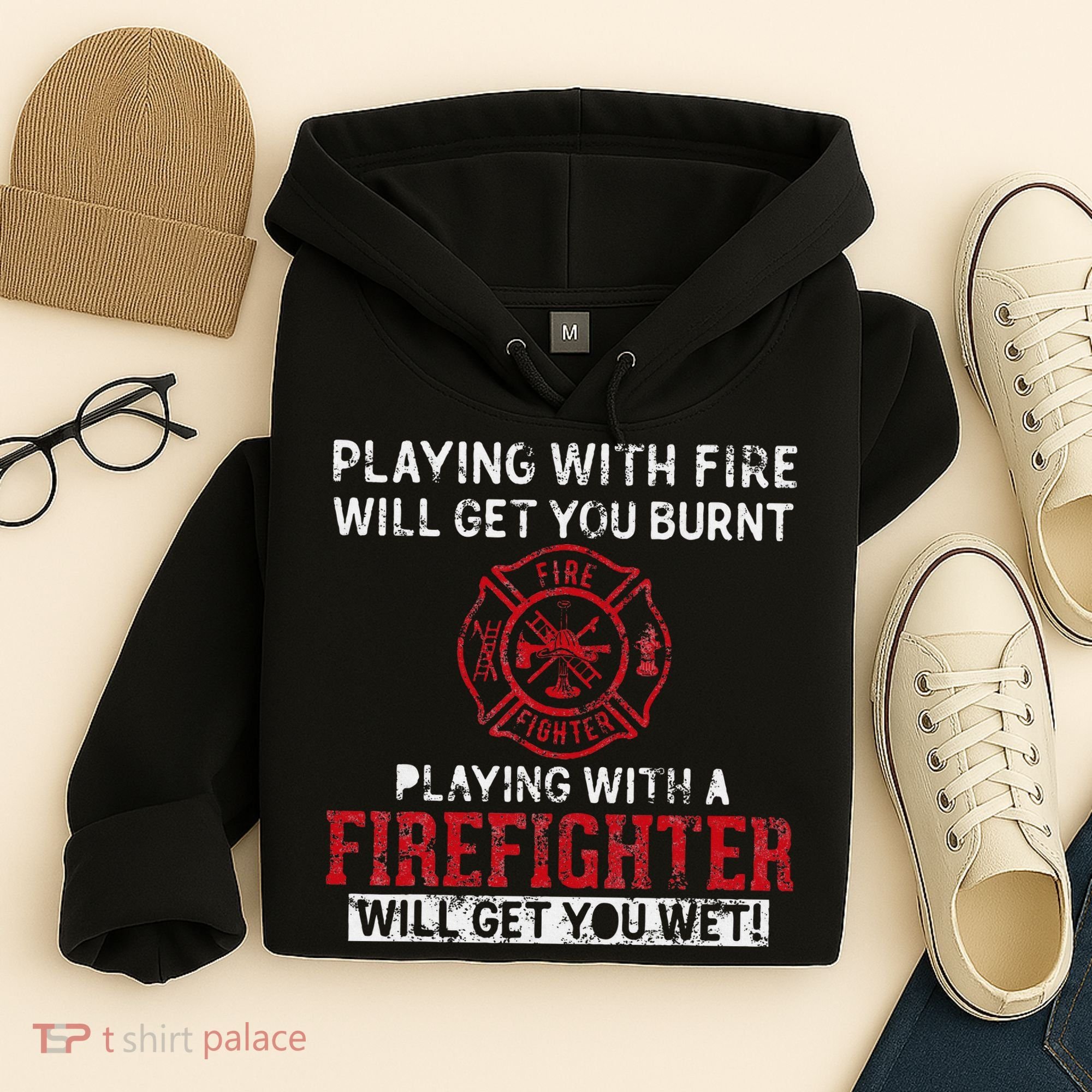 Playing With A Firefighter Will Get You Wet Hoodie