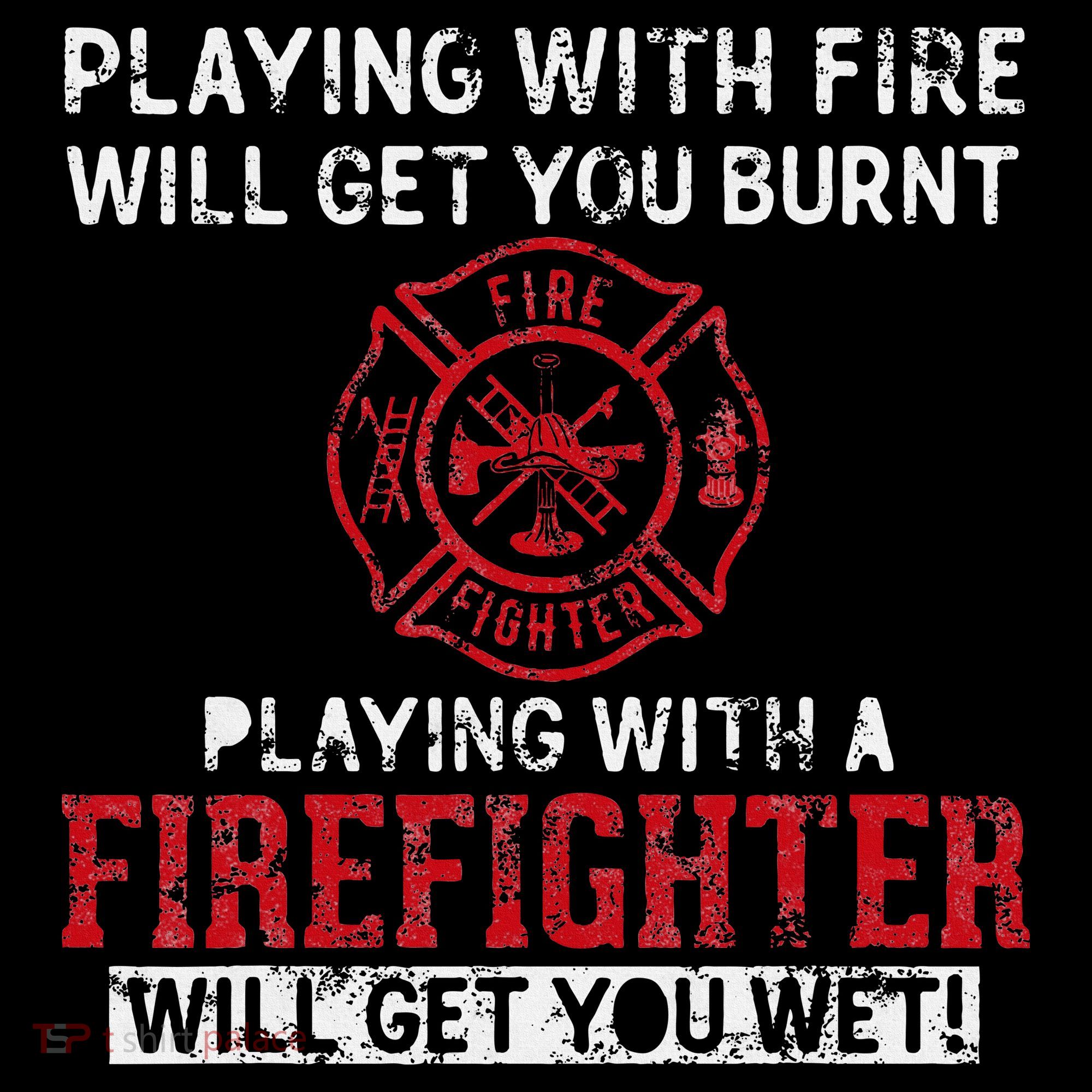 Playing With A Firefighter Will Get You Wet Hoodie