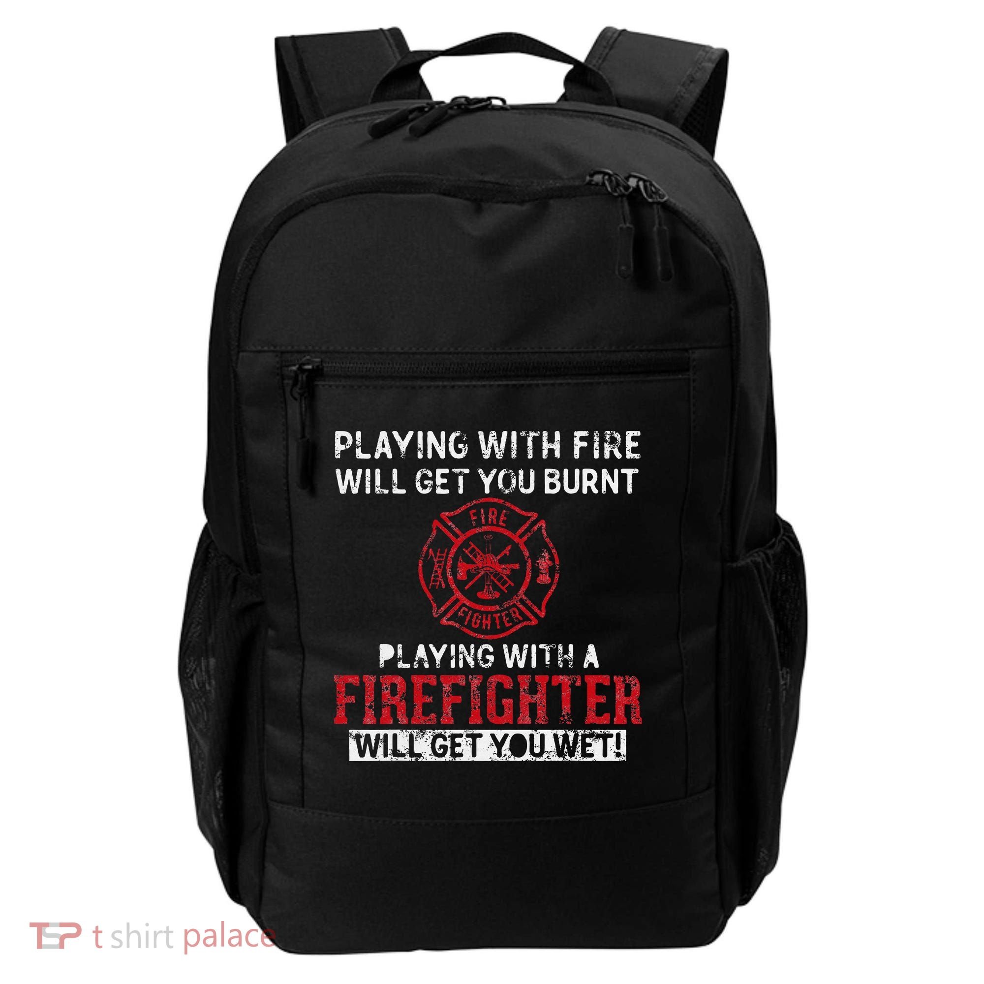 Playing With A Firefighter Will Get You Wet Backpack