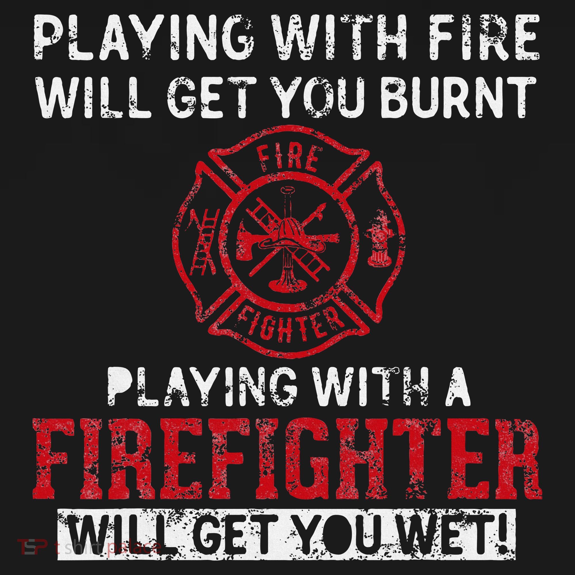Playing With A Firefighter Will Get You Wet Coaster