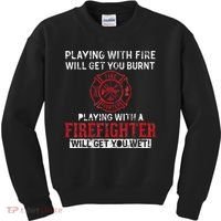 Playing With A Firefighter Will Get You Wet Kids Sweatshirt thumb 0