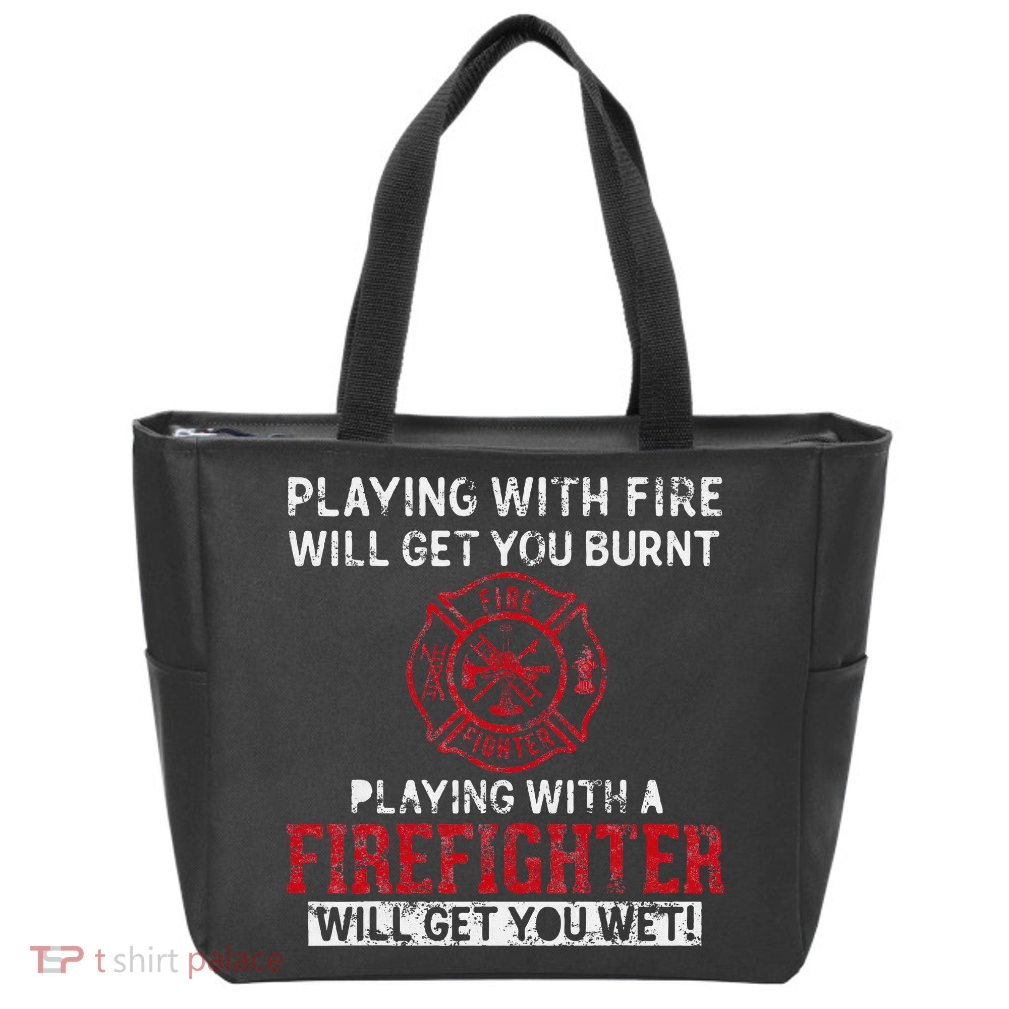 Playing With A Firefighter Will Get You Wet Tote Bag