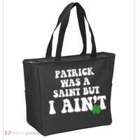 Patrick Was A Saint But I Aint Funny St Patricks Day Tote Bag thumb 2