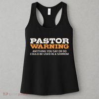 Pastor Warning Anything You Say Be Used In Sermon Gift Women's Tank Top thumb 3