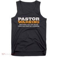 Pastor Warning Anything You Say Be Used In Sermon Gift Tank Top thumb 0