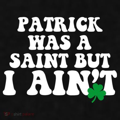 Patrick Was A Saint But I Aint Funny St Patricks Day Ladies PosiCharge Tri-Blend Wicking Tank