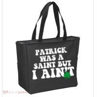 Patrick Was A Saint But I Aint Funny St Patricks Day Tote Bag thumb 2