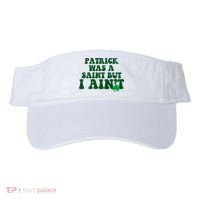 Patrick Was A Saint But I Aint Funny St Patricks Day Visor thumb 0