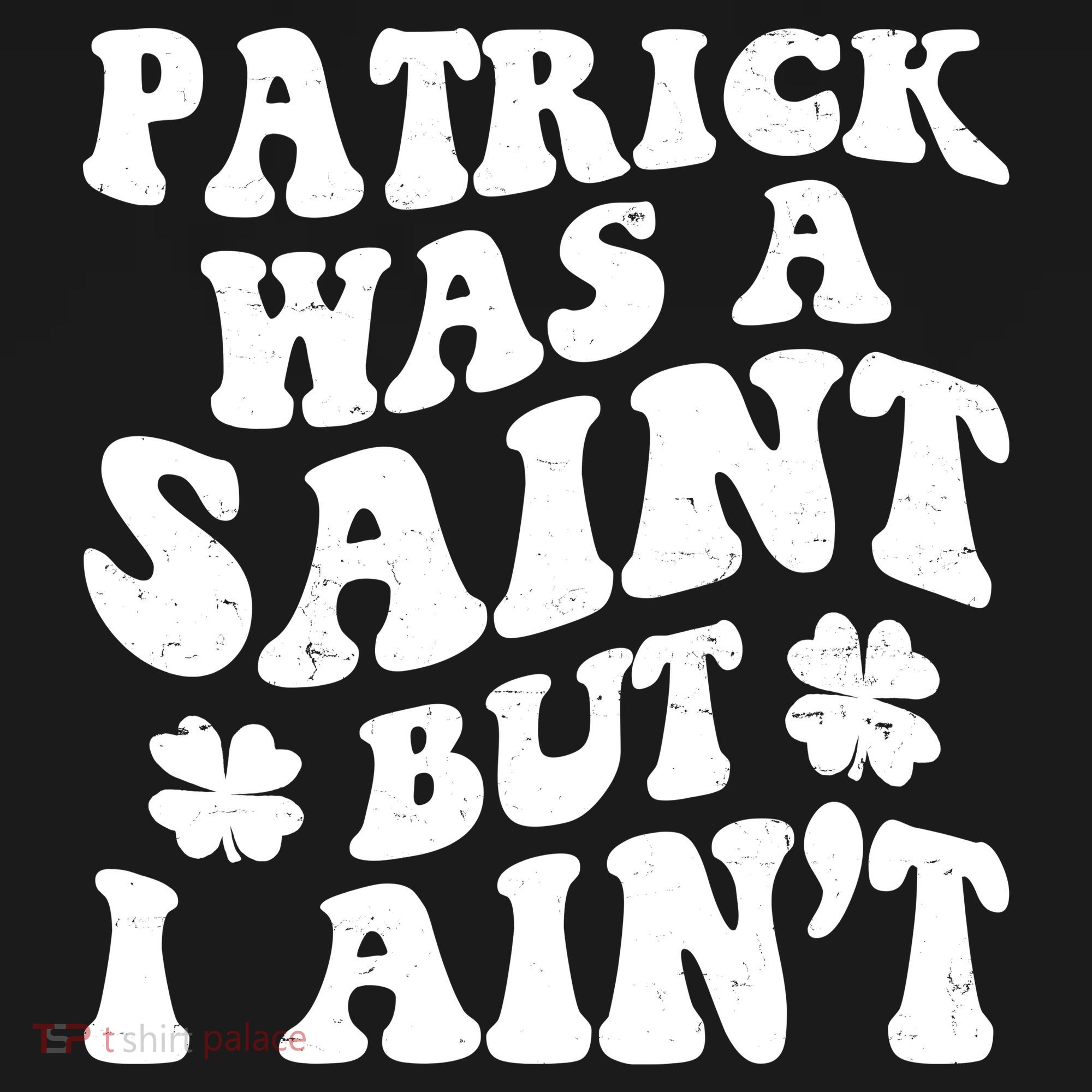 Patrick Was A Saint Funny St Patricks Day Backpack