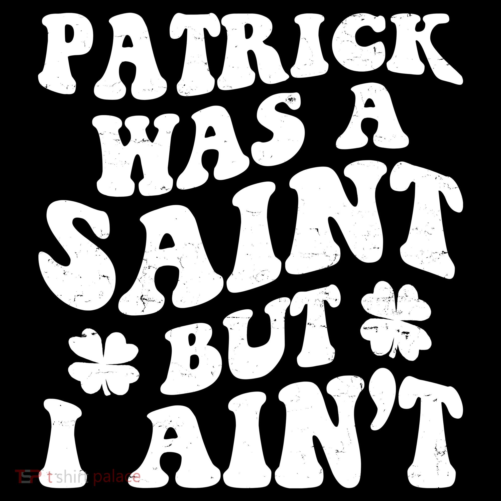 Patrick Was A Saint Funny St Patricks Day Toddler Hoodie
