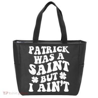 Patrick Was A Saint Funny St Patricks Day Tote Bag