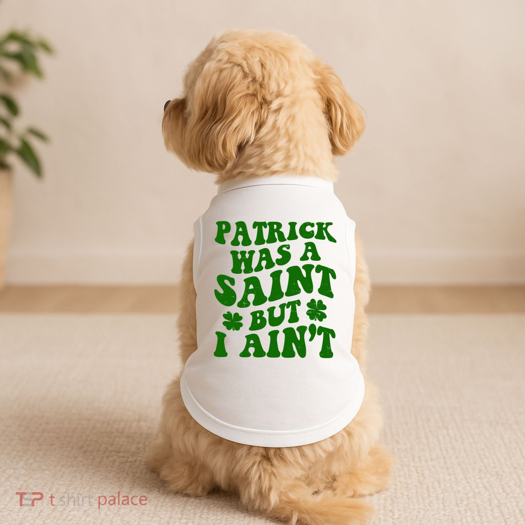 Patrick Was A Saint Funny St Patricks Day Doggie Tank