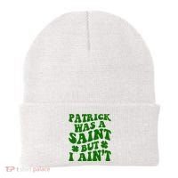 Patrick Was A Saint Funny St Patricks Day Beanie thumb 0