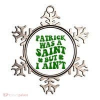 Patrick Was A Saint Funny St Patricks Day Ornament thumb 0