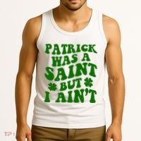 Patrick Was A Saint Funny St Patricks Day Tank Top thumb 3