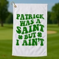 Patrick Was A Saint Funny St Patricks Day Golf Towel thumb 1