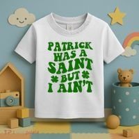 Patrick Was A Saint Funny St Patricks Day Toddler T-Shirt thumb 3