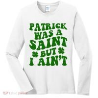 Patrick Was A Saint Funny St Patricks Day Women's Long Sleeve Shirt thumb 0