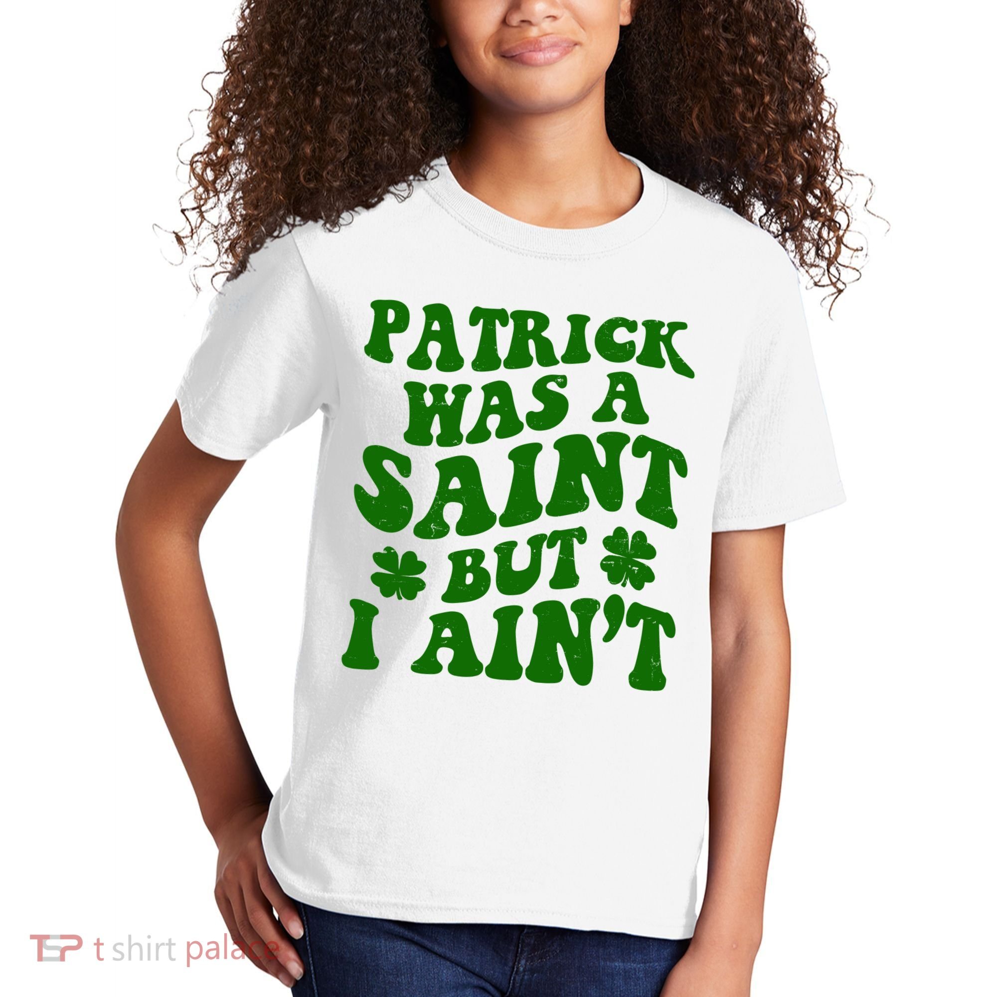 Patrick Was A Saint Funny St Patricks Day Kids T-Shirt