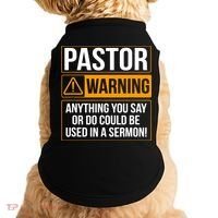 Pastor Warning Anything You Say Could Be Used In A Sermon Doggie Tank thumb 0
