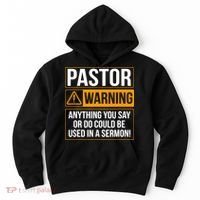 Pastor Warning Anything You Say Could Be Used In A Sermon Hoodie thumb 0