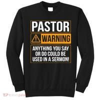 Pastor Warning Anything You Say Could Be Used In A Sermon Sweatshirt thumb 0