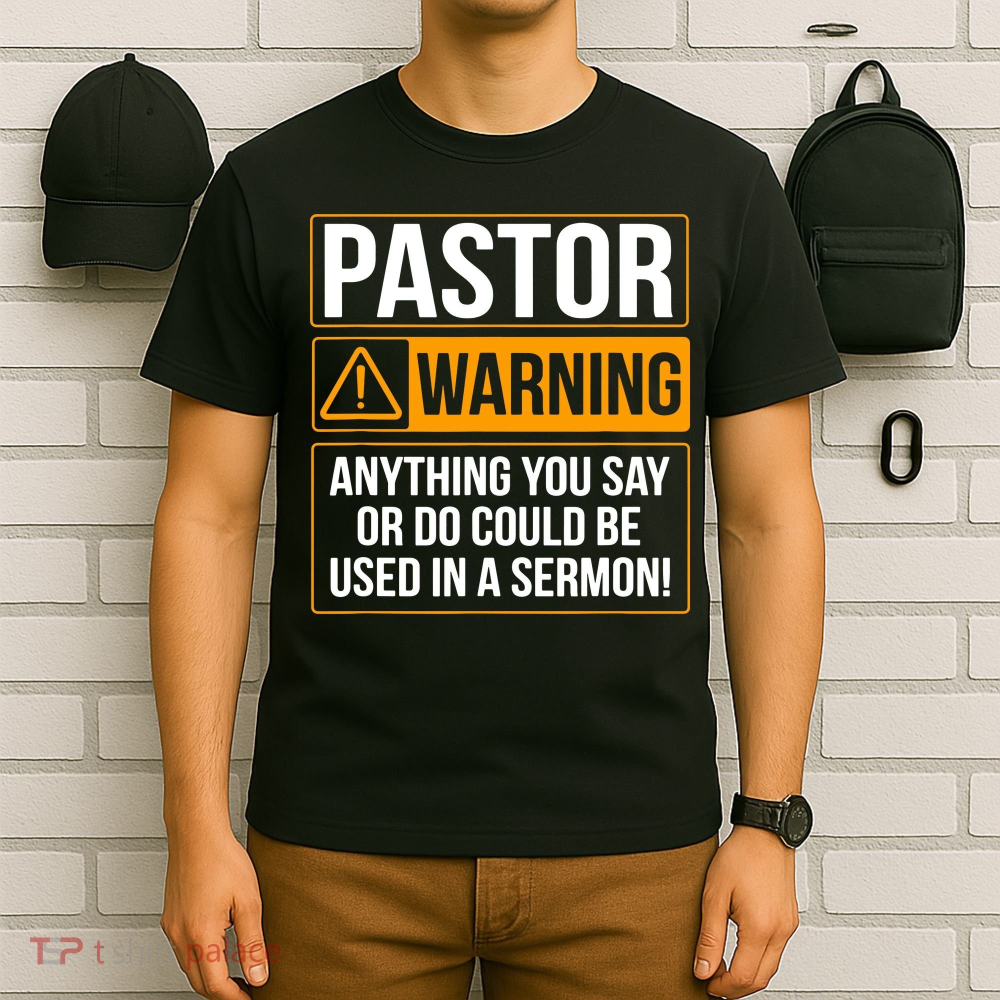 Pastor Warning Anything You Say Could Be Used In A Sermon T-Shirt