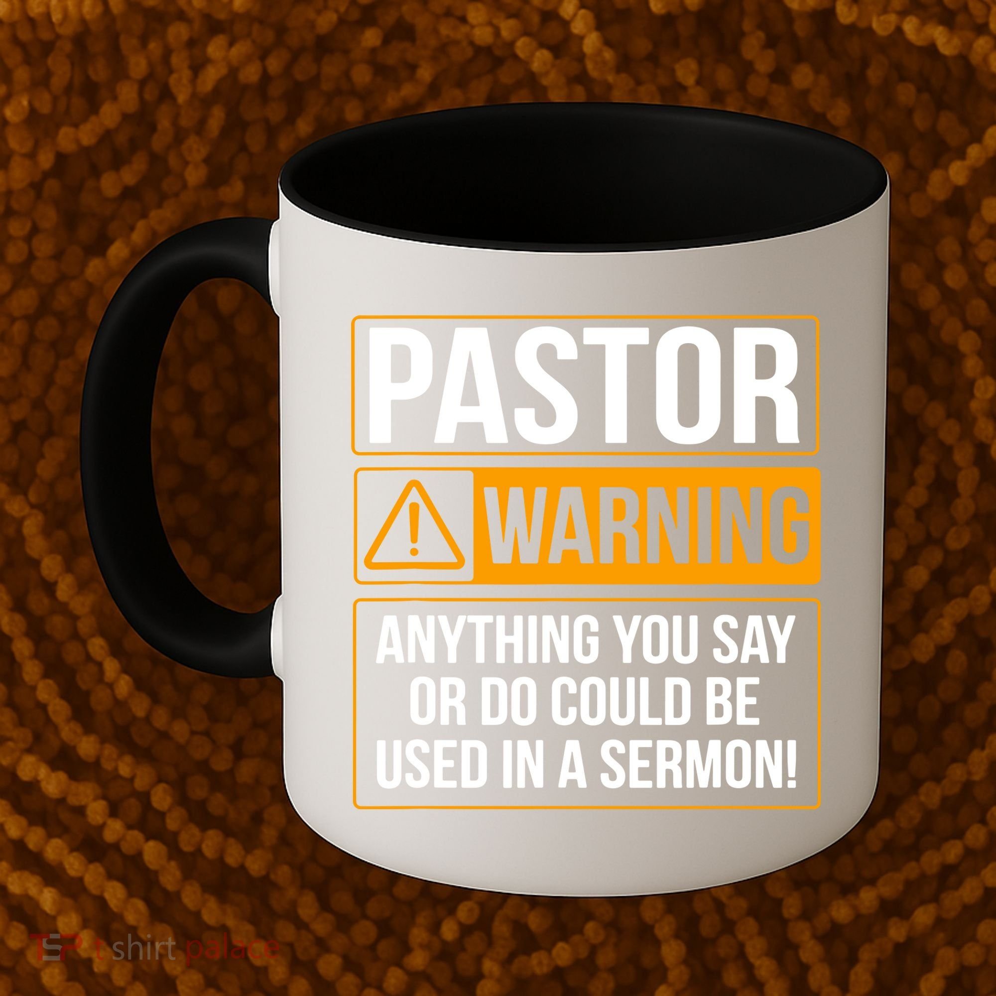 Pastor Warning Anything You Say Could Be Used In A Sermon Coffee Mug