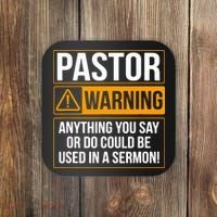 Pastor Warning Anything You Say Could Be Used In A Sermon Coaster thumb 0