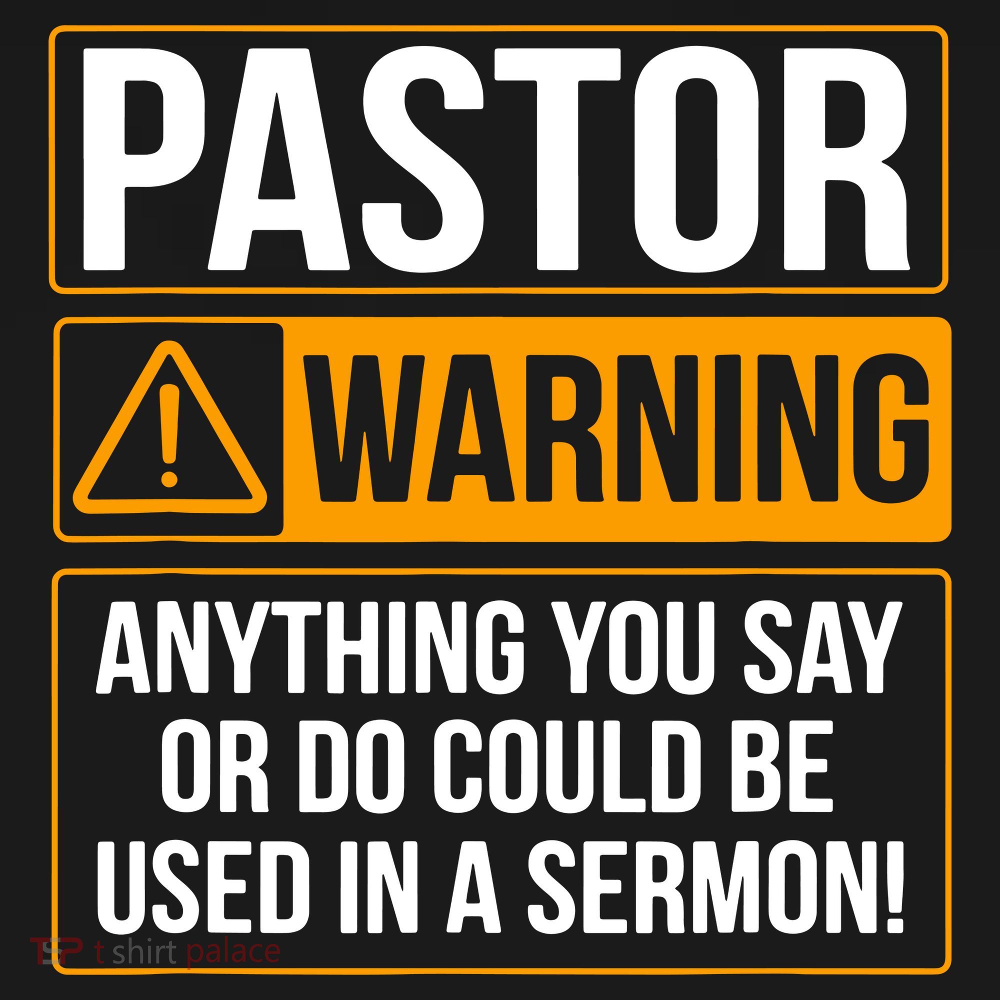 Pastor Warning Anything You Say Could Be Used In A Sermon Women's Tank Top