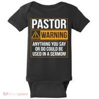 Pastor Warning Anything You Say Could Be Used In A Sermon Baby Bodysuit thumb 0